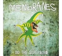 Membranes - 7-Do The Supernova [Import]