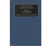 Membranes and Cell Signalling, PRINCIPLES OF MEDICAL BIOLOGY
