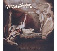 Membranes - Inner Space/Outer Space