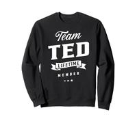 Membre à Vie de l'équipe Ted Nom drôle Ted Sweatshirt