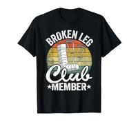Membre du club de jambe cassée, blessure de rétablissement, chirurgie des jambes cassées T-Shirt