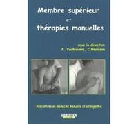 Membre superieur et therapies manuelles VAUTRAVERS/HERI (Auteur), Philippe Vautravers (Direction), Christian Hérisson (Direction)