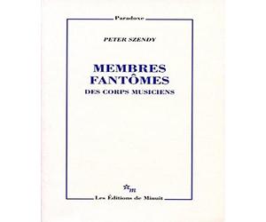 Membres fantômes : Des corps musiciens