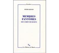 Membres fantômes : des corps musiciens Peter Szendy (Auteur)