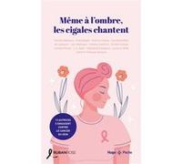 Même à l'ombre, les cigales chantent Ruban rose (Auteur)