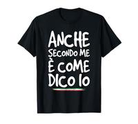Même à mon avis, c'est comme je dis ironique T-Shirt