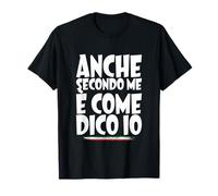 Même à Mon Avis, C'est comme Je dis ironique T-Shirt