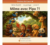 Même avec Pipo ?!: Une histoire de partage avec Ouistiti