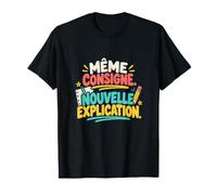Même Consigne Nouvelle Explication AESH T-Shirt