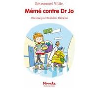 Mémé contre Dr Jo Emmanuel Villin (Auteur), Frédéric Rébéna (Illustration)