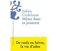 Même dans sa jeunesse Julien Cridelause (Auteur)
