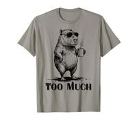 Mème de café Anti-Social Amusant « Too Much » de Grumpy Capybara T-Shirt