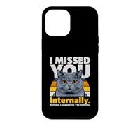 Mème de Chat drôle en Interne : « Je t'ai manqué » Coque pour iPhone 12 Pro Max