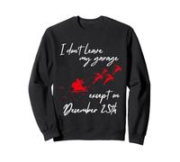 Mème de Noël, Je ne quitte Pas Mon Garage, Homme de Garage Sweatshirt