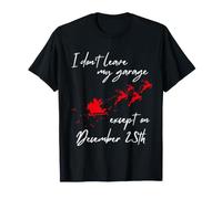 Mème de Noël, Je ne quitte Pas Mon Garage, Homme de Garage T-Shirt