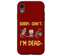 Mème drôle de Fausse Mort d'opossum. Désolé, Je ne Peux Pas Coque pour iPhone XR