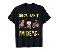 Mème drôle de Fausse Mort d'opossum. Désolé, Je ne Peux Pas T-Shirt