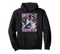 Mème drôle Inapproprié Daddy's Lil Squirter Bootleg Sweat à Capuche