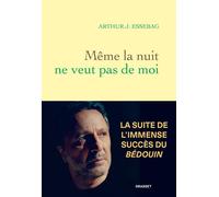 Même la nuit ne veut pas de moi - Arthur J. Essebag - Grasset - ebook (ePub) - Essai