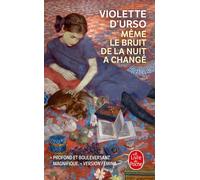 Même le bruit de la nuit a changé - Violette d'Urso - Lgf - Poche - Roman
