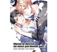 Même le destin ne pardonne pas l'amour Kuroe Oki (Auteur), Kuroe Oki (Scénario), Ruku Amato (Illustration)