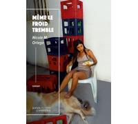 Même Le Froid Tremble