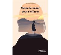 Même le néant peut s'effacer - Aurélie Da Silva - Hello - broché - Roman