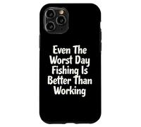 Même Le Pire Jour de pêche est Mieux Que Le pêcheur Qui Travaille Coque pour iPhone 11 Pro