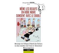 Même les beaufs en robe noire dansent avec le diable - Mensonges des Politiques & naïveté des électeurs