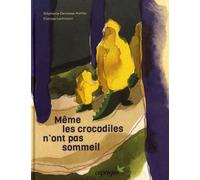Même Les Crocodiles N'ont Pas Sommeil | Occasion