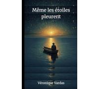 Même les étoiles pleurent