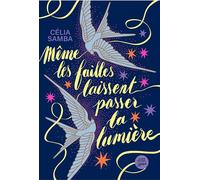 Même les failles laissent passer la lumière