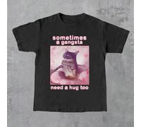 Même les gangsters ont parfois besoin d'un câlin" Impression graphique de chat drôle T-shirt rond pour femme L,M,S,XL,XSPortrait,graphique,Lettres,SloganTissu tricoté