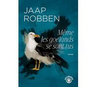 Même les goélands se sont tus