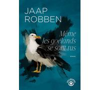 Même les goélands se sont tus - Jaap Robben - Gallmeister - broché - Roman