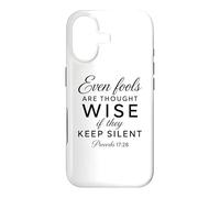 Même Les imbéciles sont considérés comme des sages Écritures silencieuses (Proverbes 17:28) Coque pour iPhone 17