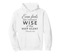 Même Les imbéciles sont considérés comme des sages Écritures silencieuses (Proverbes 17:28) Sweat à Capuche