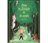 Même les méchants ont des secrets Ilan Brenman (Auteur), Magali Le Huche (Illustration)