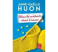 Même les méchants rêvent d'amour Anne-Gaëlle Huon (Auteur)