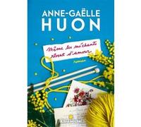 Même les méchants rêvent d'amour Anne-Gaëlle Huon (Auteur)