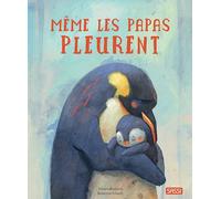 Même Les Papas Pleurent