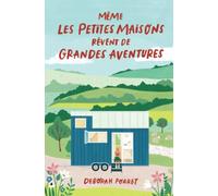 Même les petites maisons rêvent de grandes aventures