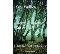 Même les pierres ont résisté Yves Viollier (Auteur)