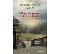 Même Les Pierres Ont Une Histoire