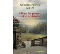 Même les pierres ont une histoire