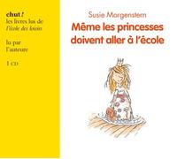 Meme les princesses doivent aller a l'ecole (livre lu) cd à partir de 7 ans - Susie Morgenstern - Ecole Des Loisirs - Texte lu (CD) - Textes lus CD