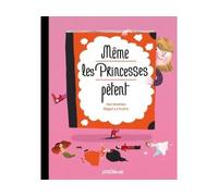 Même les princesses pètent - Ilan Brenman - P'tit Glenat - cartonné - Album jeunesse dès 3 ans