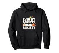 Même Mon anxiété a de l'anxiété Motivation Florale colorée Sweat à Capuche