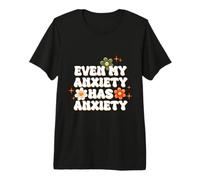 Même Mon anxiété a de l'anxiété Motivation Florale colorée T-Shirt Haut de Gamme