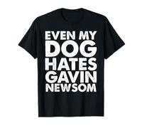 Même Mon Chien déteste Gavin Newsom T-Shirt